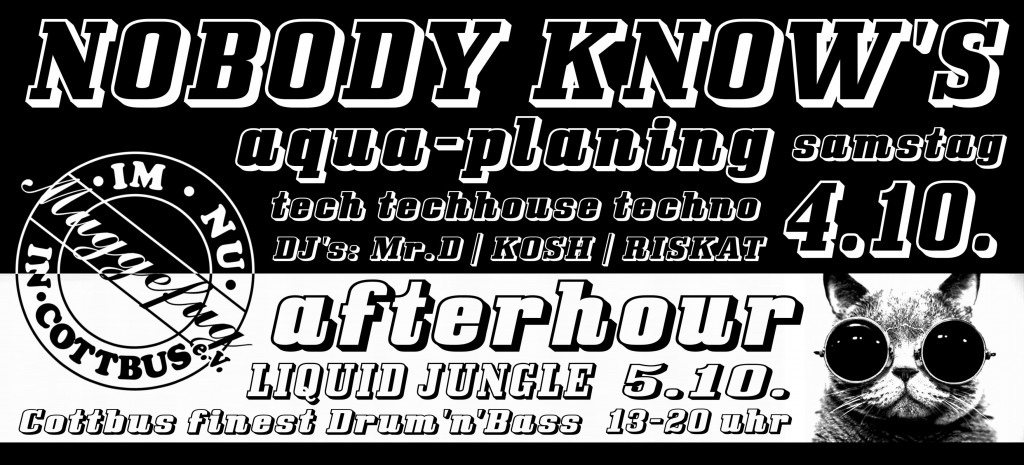 Flyer Nobody Knows - Aqua Planing im muggefug e.V.